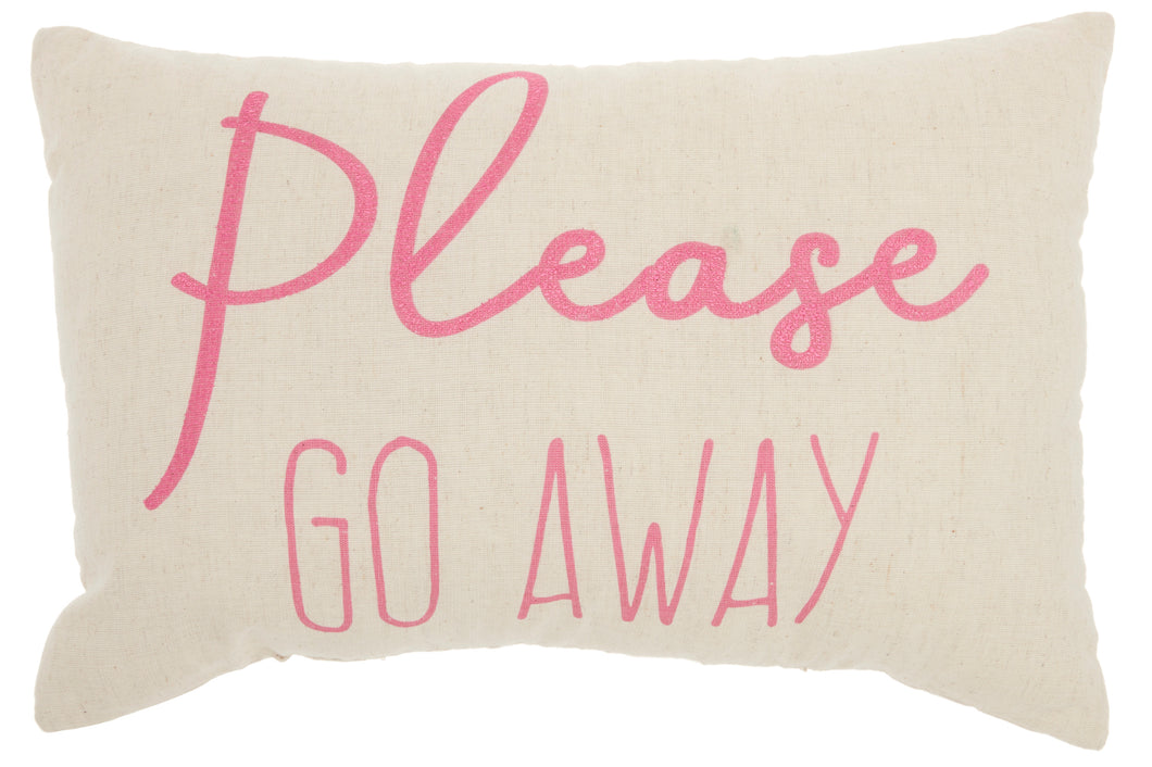 Nourison Trendy, Hip, New-Age Please Go Away Pink Throw Pillow RN944 12